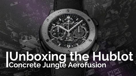 Unboxing the Hublot Aerofusion Concrete Jungle Special Edition